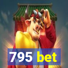 795 bet